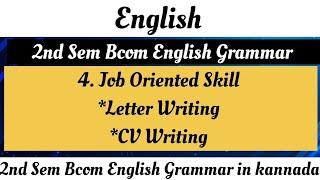 2nd Sem Bcom English Grammar job oriented Skill (Letter Writing and CV Writing)explained in kannada