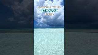 Top 5 Reasons To Visit The Bahamas In 2024 #explore #travel #shorts