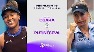 Naomi Osaka vs. Yulia Putintseva | 2024 Beijing Round 2 | WTA Match Highlights