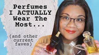 Perfumes I ACTUALLY Wear The Most & Other Current Faves | Perfume Collection 2024