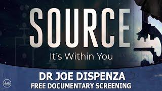 Free Screening of Source: It's Within You - Featuring the Work and Research of Dr. Joe Dispenza