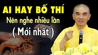 Ai hay“ Bố Thí ” nên nghe nhiều lần ( không nghe tiếc lắm ) - Thầy Tuệ Hải