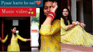 Pyar karte ho na (Video) l Marshika Chauhan Vlogs l Mohsin Khan l #pyarkartehona #musicvideo