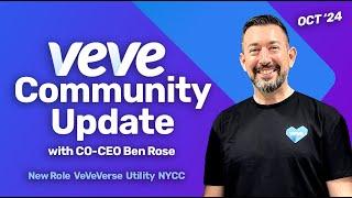 VeVe Community Update with CO-CEO Ben Rose. Utility VeVeVerse NYCC and More