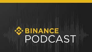 #Binance Podcast Episode 26 - October Global Markets Report