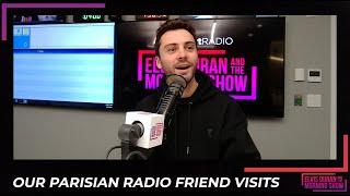 Our Parisian Radio Friend Visits | 15 Minute Morning Show