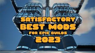 BEST MODS 2023! - Satisfactory Let's Play - Episode 16