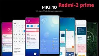 MIUI 10 for redmi 2 Prime || full installation tutorial ||