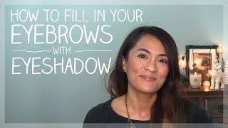 How To Fill in Your Eyebrows With Eyeshadow