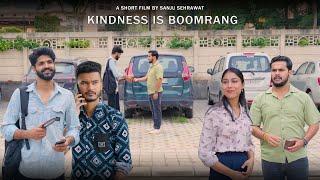 Kindness is boomrang | Sanju sehrawat 2.0 | Short film