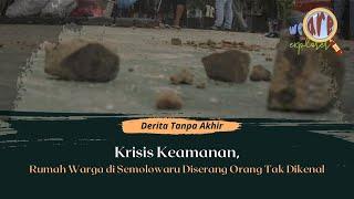 Krisis Keamanan, Rumah Warga di Semolowaru Diserang Orang Tak Dikenal | Derita Tiada Akhir