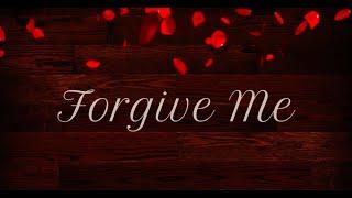 Forgive Me (Original)