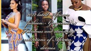 2022 Latest African fashion dress:- Gorgeous, Fabulous and stunning collections of African dresses