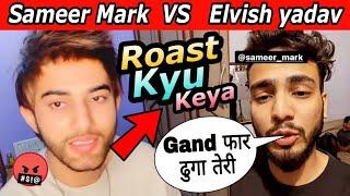 Sameer mark angry live reply on @Elvish yadav | Must watch