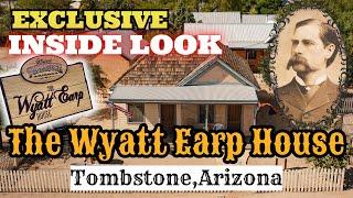 Tombstone, Arizona  // INSIDE the WYATT EARP House  / WHAT DID WE SEE ?? 