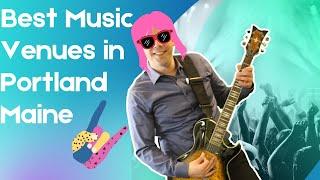 Portland Maine Music Scene and the Best Music Venues in Portland Maine