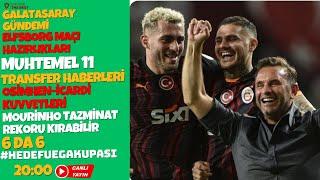 GALATASARAY HABERLERİ / ELFSBORG   MAÇI HAZIRLIKLARI / FENERBAHÇE DAĞILDI / MOURINHO AĞLAMAYA DEVAM