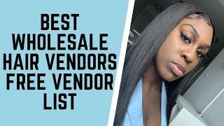 FREE VENDOR LIST - BEST WHOLESALE HAIR VENDORS