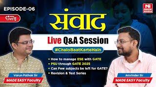 संवाद Episode 6 | Managing ESE with GATE | PSU Opportunities | Test Series Insights | MADE EASY