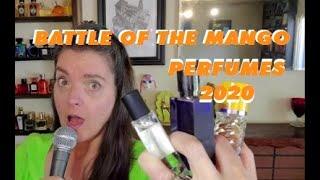 Battle of the MANGO Perfumes Reviewed By MOODY BOO 2020