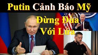 Putin cảnh báo đanh thép phương Tây|Chiến tuyến Uca bên bờ vực sụp đổ