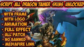 ALL DRAGON TAMER'S SKINS UNLOCKED SCRIPT | Patch Khaleed | Mobile legends | AndreiPH Official