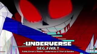 Underverse OST - SEG FAULT [Fatal Error's Theme][Underverse 0.7 Part 2 Remake]