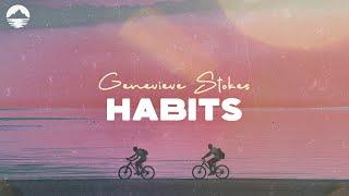 Habits - Genevieve Stokes | Lyric Video