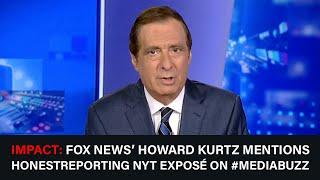 IMPACT: Fox News' Howard Kurtz Mentions HonestReporting NYT Exposé on #MediaBuzz