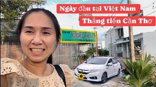 Về Việt Nam Ngày Đầu Đi Cần Thơ Rước Em Rước Cháu Về Quê