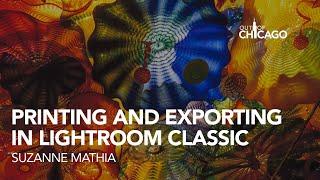 Exploring the Print Module and Exporting in Lightroom Classic with Suzanne Mathia