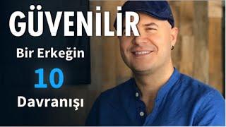 BİR ERKEĞİN GÜVENİLİR OLDUĞUNU GÖSTEREN ON DAVRANIŞ BİÇİMİNİ İLİŞKİ KOÇU ADİL YILDIRIM AÇIKLIYOR