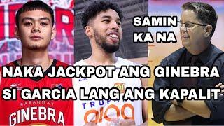 NAKA JACKPOT ANG GINEBRA | SI GARCIA LANG ANG KAPALIT