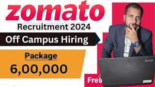 Zomato Recruitment 2024 | Package ₹6,00,000 | HP Work From Home Jobs