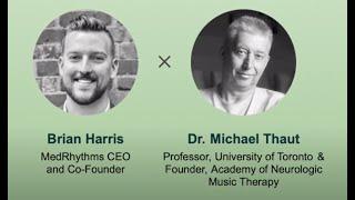 MedRhythms Videocast Series: Episode 2 - Dr. Michael Thaut, Ph.D.
