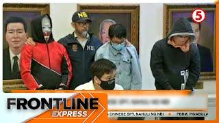 Isa umanong Chinese spy, nahuli ng NBI I Frontline Express