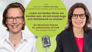 „Lieber mit beiden Ohren am Kunden sein.“ Esther Stehning, Geschäftsführerin @Atlatos GmbH