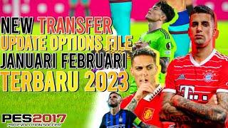 NEW TRANSFER PES JANUARI 2023!!! Options File Patch PES 2017 Terbaru Update Januari Februari 2023