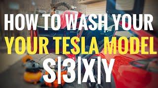 How to Wash Your Tesla Model S|3|X|Y the RIGHT Way!