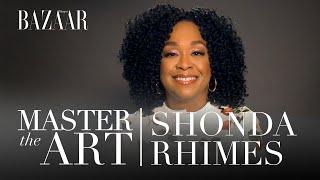 Bridgerton producer Shonda Rhimes on how to make a compelling TV show | Master the Art | Bazaar UK