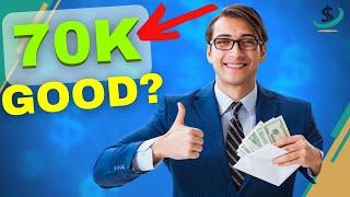 Is 70k A Good Salary? Lets Find Out!