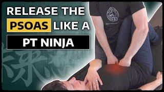 RELEASE THE PSOAS LIKE A PT NINJA | Manual Therapy for Painful Hips & Back