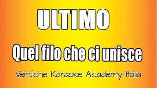 Ultimo - Quel filo che ci unisce (Versione Karaoke Academy Italia)