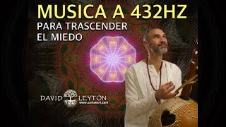 Música a 432HZ con arpa para trascender los miedos / Siente el amor en todo tu ser con David Leyton