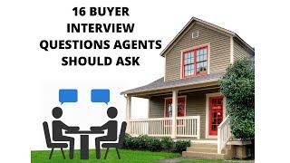 16 Buyer Interview Questions EVERY Agent should ask