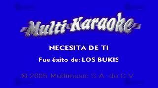 Necesita De Ti - Multikaraoke ► Éxito De Los Bukis