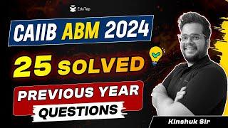 CAIIB ABM Previous Year Questions | CAIIB ABM 2024 Most Important Topics & Questions |CAIIB Nov 2024