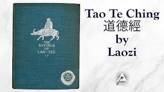 Tao Te Ching (4th Century BCE) by Lao Tzu - translated by Lionel Giles (1904)