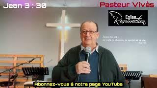 La Bible - Jean 03 Verset 30 - Pasteur Christian Vivès