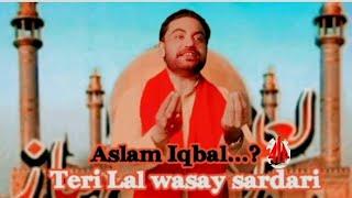 Tire Lal Wasy Sardari Aslam iqbal